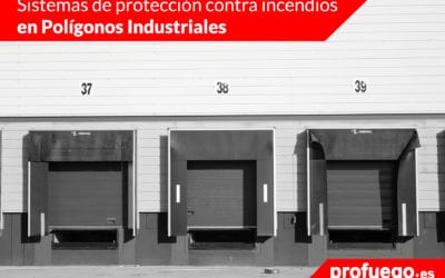 Sistemas de protección contra incendios en Polígonos Industriales